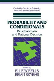 Cover of: Probability and Conditionals: Belief Revision and Rational Decision (Cambridge Studies in Probability, Induction and Decision Theory)