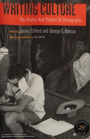 Cover of: Writing Culture: The Poetics and Politics of Ethnography
