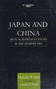 Cover of: Japan and China: mutual representations in the modern era