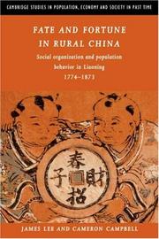 Cover of: Fate and Fortune in Rural China: Social Organization and Population Behavior in Liaoning 17741873 (Cambridge Studies in Population, Economy and Society in Past Time)