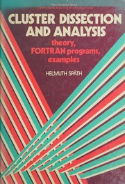 Cover of: Cluster dissection and analysis: theory, FORTRAN programs, examples