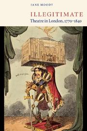 Cover of: Illegitimate Theatre in London, 17701840