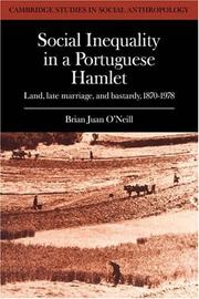 Cover of: Social Inequality in a Portuguese Hamlet by Brian Juan O'Neill, Brian Juan O'Neill