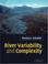 Cover of: River Variability and Complexity