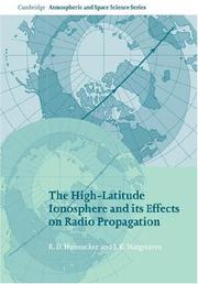Cover of: The High-Latitude Ionosphere and its Effects on Radio Propagation (Cambridge Atmospheric and Space Science Series)