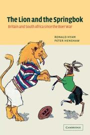 Cover of: The Lion and the Springbok: Britain and South Africa since the Boer War