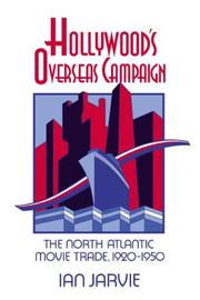 Cover of: Hollywood's Overseas Campaign: The North Atlantic Movie Trade, 19201950 (Cambridge Studies in the History of Mass Communication)