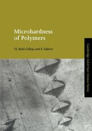 Cover of: Microhardness of Polymers (Cambridge Solid State Science Series) by F. J. Baltá Calleja, S. Fakirov