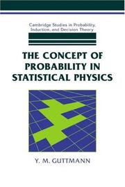 Cover of: The Concept of Probability in Statistical Physics (Cambridge Studies in Probability, Induction and Decision Theory)