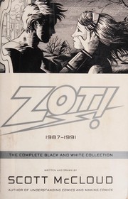 Cover of: Zot!: the complet black-and-white stories, 1987-1991