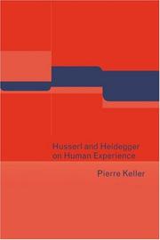 Cover of: Husserl and Heidegger on Human Experience | Pierre Keller