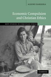 Cover of: Economic Compulsion and Christian Ethics (New Studies in Christian Ethics)