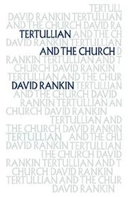 Cover of: Tertullian and the Church by David Rankin