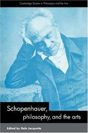 Cover of: Schopenhauer, Philosophy and the Arts (Cambridge Studies in Philosophy and the Arts) by Dale Jacquette