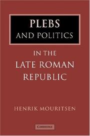 Cover of: Plebs and Politics in the Late Roman Republic by Henrik Mouritsen