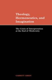 Cover of: Theology, Hermeneutics, and Imagination by Garrett Green