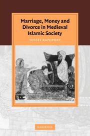Cover of: Marriage, Money and Divorce in Medieval Islamic Society (Cambridge Studies in Islamic Civilization)