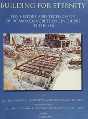Cover of: Building for eternity: the history and technology of Roman concrete engineering in the sea