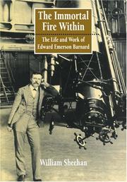 Cover of: The Immortal Fire Within: The Life and Work of Edward Emerson Barnard