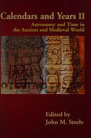 Cover of: Calendars and years: Astronomy and time in the ancient and medieval world