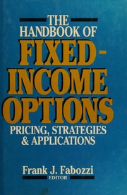 Cover of: The Handbook of fixed-income options by Frank J. Fabozzi, editor.