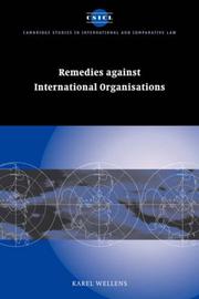 Cover of: Remedies against International Organisations (Cambridge Studies in International and Comparative Law) by Karel Wellens