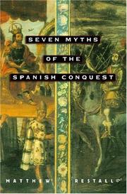 Cover of: Seven Myths of the Spanish Conquest by Matthew Restall