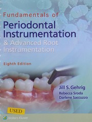 Fundamentals of Periodontal Instrumentation and Advanced Root Instrumentation by Jill S. Gehrig, Darlene Saccuzzo, Rebecca Sroda