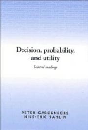 Cover of: Decision, Probability and Utility by 