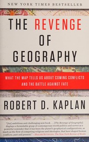 Cover of: Revenge of Geography by Robert D. Kaplan