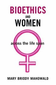 Cover of: Bioethics and Women: Across the Life Span