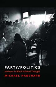 Cover of: Party/politics: new horizons in black political thought