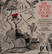 Dr. Seuss & Co. go to war by André Schiffrin
