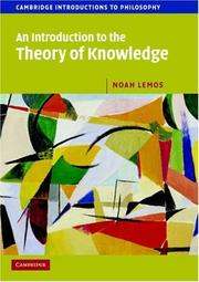 Cover of: An Introduction to the Theory of Knowledge (Cambridge Introductions to Philosophy) by Noah Lemos, Noah Lemos