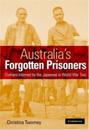 Cover of: Australia's Forgotten Prisoners: Civilians Interned by the Japanese in World War Two