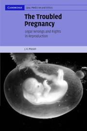 Cover of: The Troubled Pregnancy: Legal Wrongs and Rights in Reproduction (Cambridge Law, Medicine and Ethics)