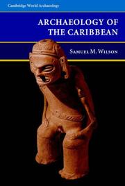 Cover of: The Archaeology of the Caribbean (Cambridge World Archaeology) by Samuel M. Wilson