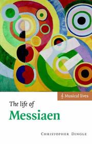Cover of: The Life of Messiaen (Musical Lives)