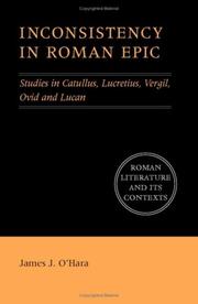 Cover of: Inconsistency in Roman Epic: Studies in Catullus, Lucretius, Vergil, Ovid and Lucan (Roman Literature and its Contexts)