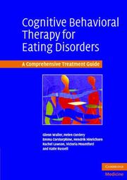 Cover of: Cognitive Behavioral Therapy for Eating Disorders: A Comprehensive Treatment Guide