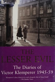 Cover of: The lesser evil: the diaries of Victor Klemperer 1945-1959
