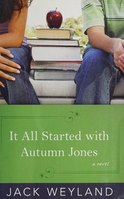 Cover of: It all started with Autumn Jones by Jack Weyland