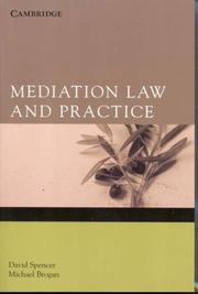 Mediation law and practice by Spencer, David L.L.B., David Spencer, Michael Brogan