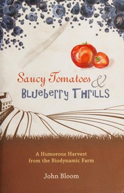 Saucy Tomatoes and Blueberry Thrills by John Bloom