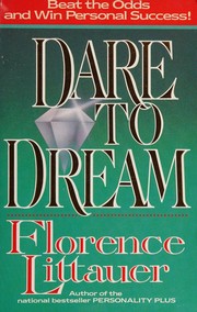 Cover of: Dare to dream by Florence Littauer