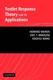 Cover of: Testlet Response Theory and Its Applications by Howard Wainer, Eric T. Bradlow, Xiaohui Wang