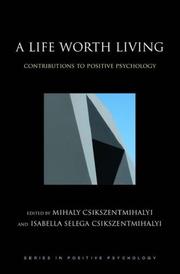 Cover of: A life worth living: contributions to positive psychology