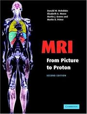 Cover of: MRI from Picture to Proton by Donald W. McRobbie, Elizabeth A. Moore, Martin J. Graves, Martin R. Prince