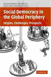 Cover of: Social Democracy in the Global Periphery by Richard Sandbrook, Marc Edelman, Patrick Heller, Judith Teichman