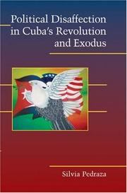 Cover of: Political Disaffection in Cuba's Revolution and Exodus (Cambridge Studies in Contentious Politics) by Silvia Pedraza